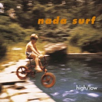 High / Low - Nada Surf