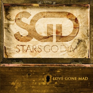 Stars Go Dim Love Gone Mad