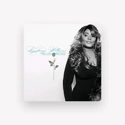 Listen to Latoiya Williams, watch music videos, read bio, see tour dates & more!