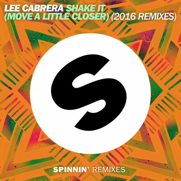 Shake It (Move a Little Closer) [2016 Remixes] - Single