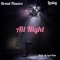 All Night (feat. Loxley) - Drexal Flowers lyrics