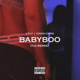 Baby Boo (feat. Kiddo Chris) [The Remix] Colt