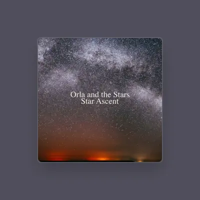 Listen to Orla and the Stars, watch music videos, read bio, see tour dates & more!