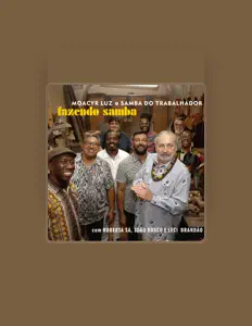 Listen to Moacyr Luz e Samba do Trabalhador, watch music videos, read bio, see tour dates & more!