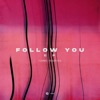 Follow You - Single, 2021