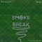 Smoke Break (feat. Twigg) - B-Guy Griffin lyrics