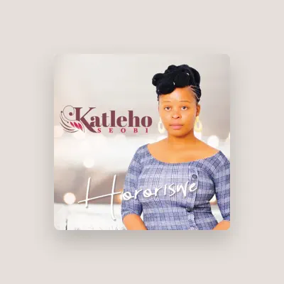 Listen to Katleho Seobi, watch music videos, read bio, see tour dates & more!