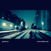 Jpeterson - Wait Another Year