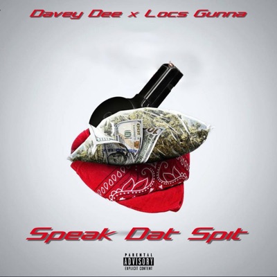 Speak Dat Spit (feat. Locs Gunna) - Single
