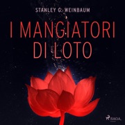 I mangiatori di loto - Stanley G. Weinbaum