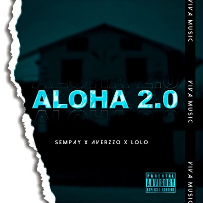 Aloha 2.0 (feat. Averzzo & Lolo) - Single