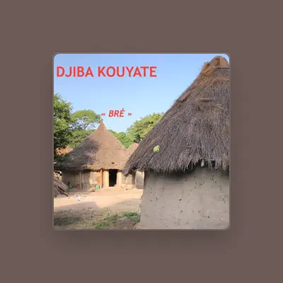 Listen to DJIBA KOUYATE, watch music videos, read bio, see tour dates & more!
