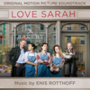 Love Sarah (Original Motion Picture Soundtrack) - Enis Rotthoff