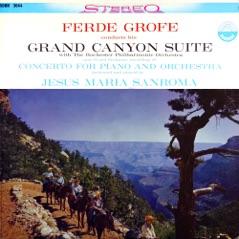 Grofé: Grand Canyon Suite & Concerto for Piano and Orchestra (Transferred from the Original Everest Records Master Tapes)