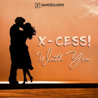 With You - Single by X-Cess! album reviews, ratings, credits