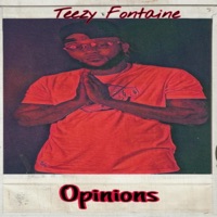 Opinions - Single - Teezy Fontaine