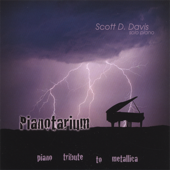 Pianotarium - Piano Tribute to Metallica - Scott D. Davis