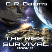 The Riss Survival: Book III in the Riss Series (Unabridged) - C. R. Daems