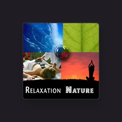 Listen to Relaxation ( Nature , Spa , Meditation ), watch music videos, read bio, see tour dates & more!