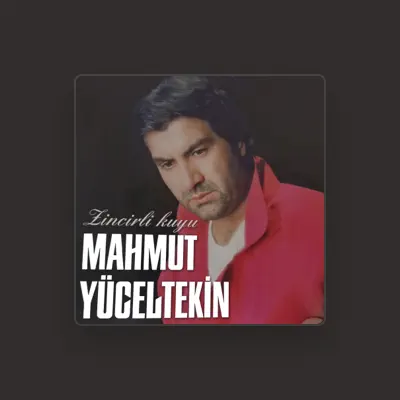 Listen to Mahmut Yüceltekin, watch music videos, read bio, see tour dates & more!