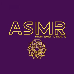 ASMR Nature Sounds To Relax To