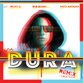 Dura (feat. Natti Natasha, Becky G. & Bad Bunny) [Remix] - Daddy Yankee