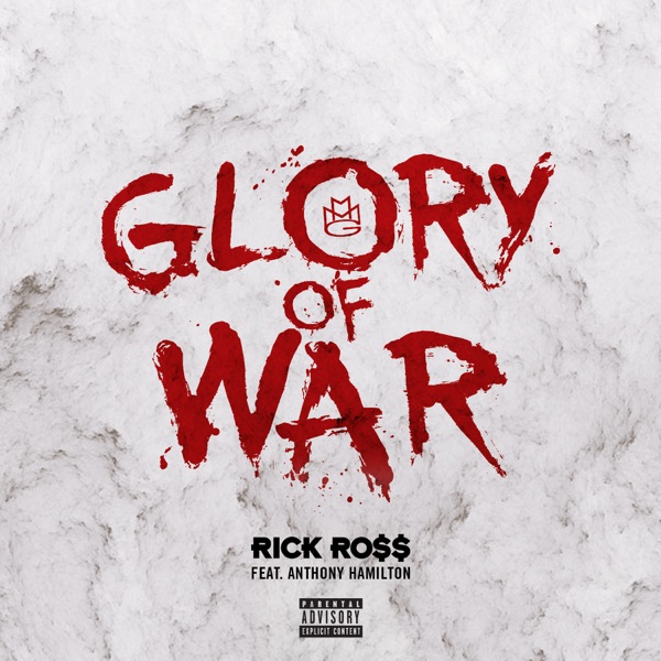 Glory of War (feat. Anthony Hamilton) - Single - Rick Ross