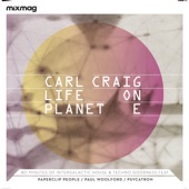 Mixmag Presents Carl Craig - Life on Planet E artwork