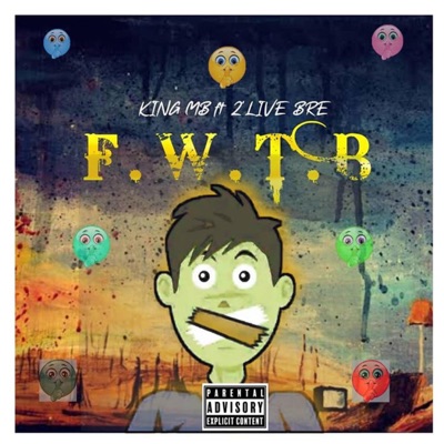 F.W.T.B (feat. 2'live Bre) - Single