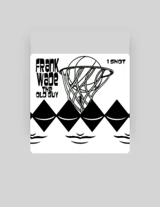 Dengarkan Frank Wade, tonton video musik, baca bio, lihat tanggal tur & lainnya!