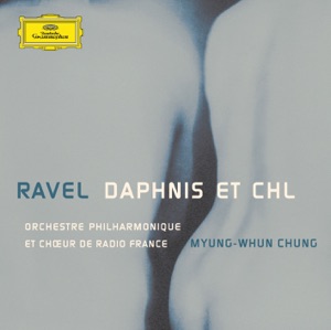 Daphnis et Chloé: Invocation des Nymphes. Entrée de Daphnis et de Chloé