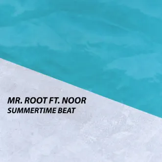 Summertime Beat (feat. Noor) [Radio Cut] by Mr. Root song reviws