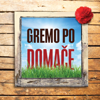 Gremo Po Domače - Various Artists