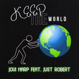 Keep the World (feat. Just Robert) Jovi Harp
