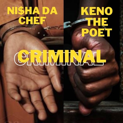 Criminal (feat. Ni$ha Da Chef) - Single