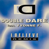 I Believe (Remix) - Double Dare