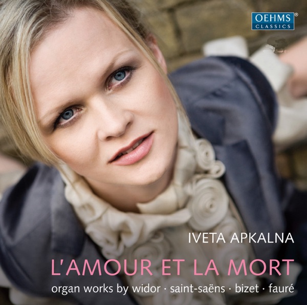 L'amour et la mort: Organ Works by Widor, Saint-Saens, Bizet & Faure