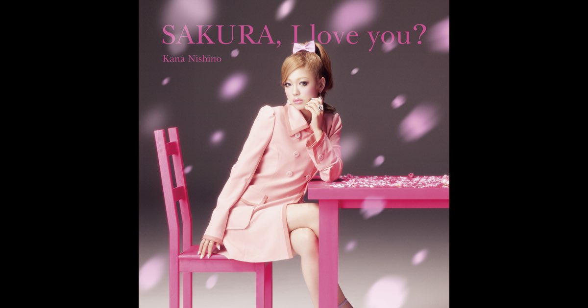 西野カナ 非売品販促用ポスター『SAKURA,I love you?』 SAKURA, I love you? - Single - 西野カナのアルバム - Apple Music