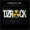 DZROCK - É Assim Que Vai Ser