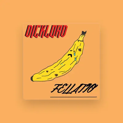 Listen to Dicklord, watch music videos, read bio, see tour dates & more!