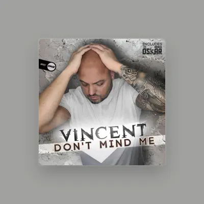 Listen to Vincent, watch music videos, read bio, see tour dates & more!