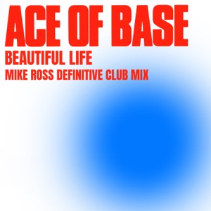 Ace of Base - Beautiful Life (Mike Ross Definitive Radio Mix) - Line Dance Musique