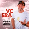 Vc Era (feat. Thullio Milionário) - Single