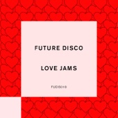 Future Disco: Love Jams artwork