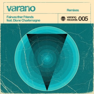 Fairweather Friends (Remixes) [feat. Diane Charlemagne] - EP