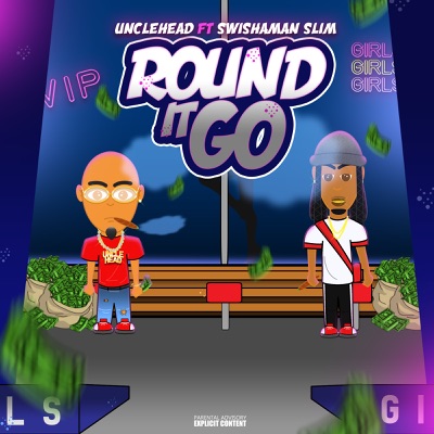 Round It Go (feat. Swisha Man Slim) - Single
