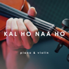 Kal Ho Naa Ho (feat. Agogo Violin) [Piano & Violin] - Rusdi