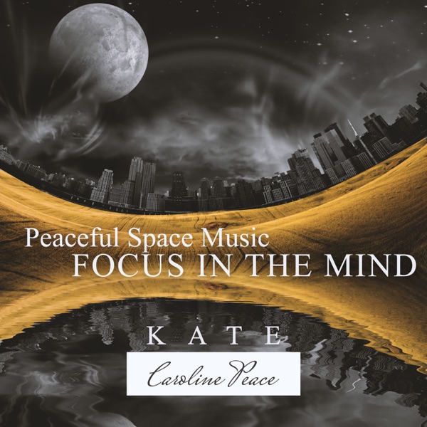 Peaceful Space Music: Focus in the Mind