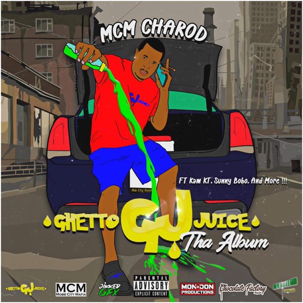 Ghetto Juice - Album by MCM Charod - Apple Music
