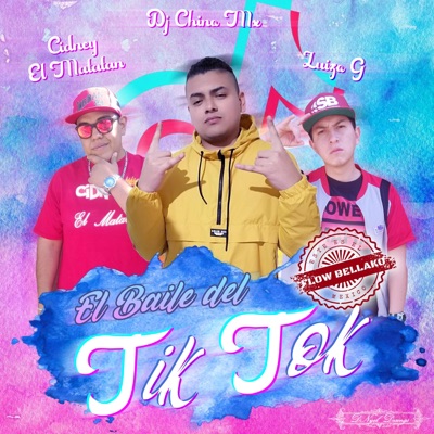 Dj Chino Mx - El Baile Del Tik Tok (feat. Cidney El Matatan & Luizo G)